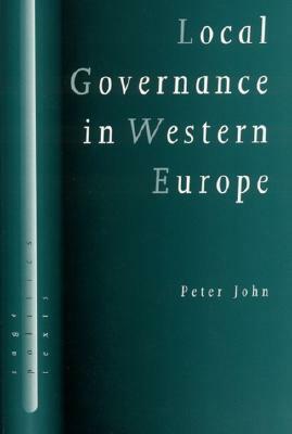 Local Governance in Western Europe by Peter John