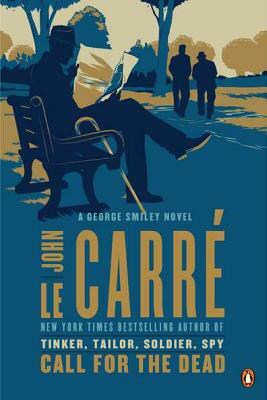 Call for the Dead: A George Smiley Novel by John le Carré