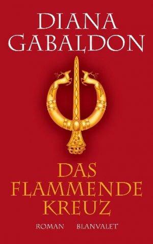 Das flammende Kreuz: Roman by Diana Gabaldon