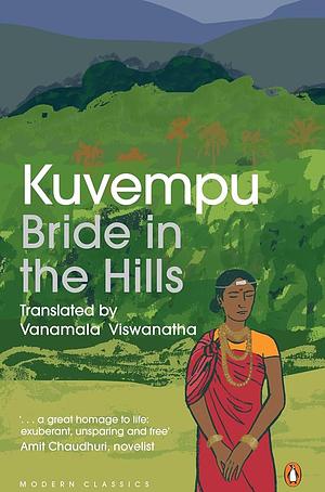 Bride in the Hills by Kuvempu, Vanamala Viswanatha