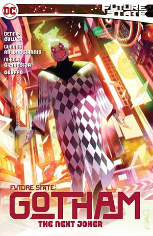 Future State: Gotham Vol. 2: The Next Joker by Nikola Cizmesija, Dennis Culver