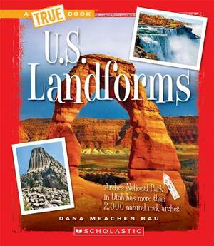 U.S. Landforms by Dana Meachen Rau
