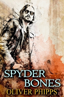 Spyder Bones by Oliver Phipps