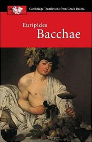 Euripides: Bacchae by Robin Robertson, Euripides