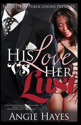 His Love VS Her Lust by Angie Hayes