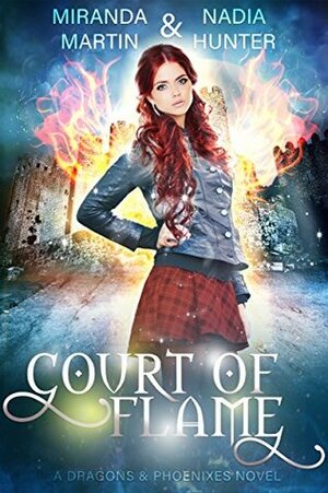 Court of Flame by Nadia Hunter, Miranda Martin