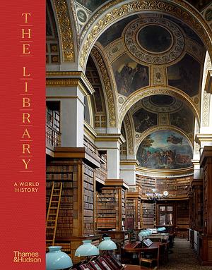 The Library: A World History (Compact edition) by James W. P. Campbell