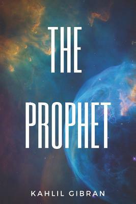 The Prophet by Kahlil Gibran