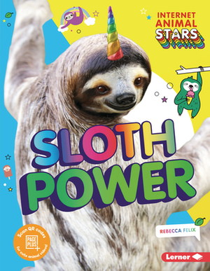 Sloth Power by Rebecca Felix