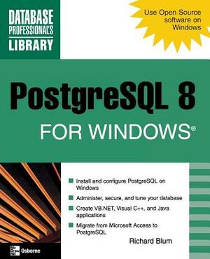 PostgreSQL 8 for Windows by Richard Blum