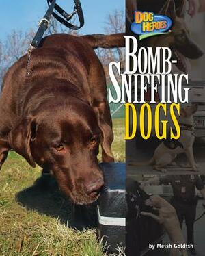 Bomb-Sniffing Dogs by Meish Goldish