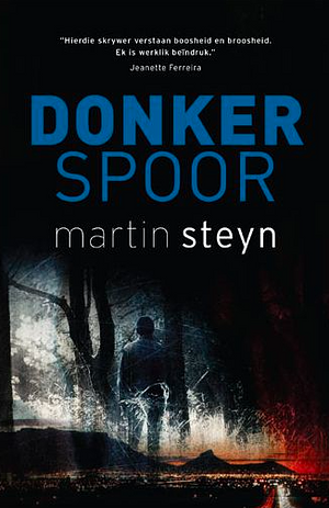 Donker spoor by Martin Steyn