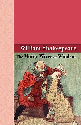 The Merry Wives of Windsor by William Shakespeare