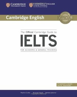 The Official Cambridge Guide to Ielts Student's Book Without Answers by Amanda French, Pauline Cullen, Vanessa Jakeman