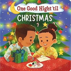 One Good Night 'til Christmas by Frank J. Berrios, III