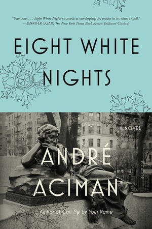 Eight White Nights by André Aciman