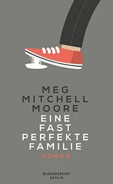 Eine fast perfekte Familie  by Meg Mitchell Moore