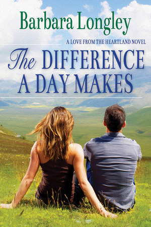 The Difference a Day Makes by Barbara Longley