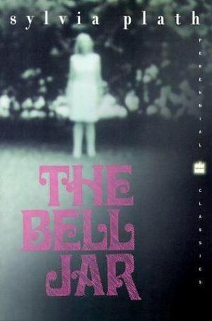 The Bell Jar by Sylvia Plath