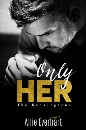 Only Her by Allie Everhart