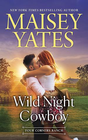 Wild Night Cowboy by Maisey Yates