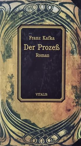 Der Prozeß: Roman by Franz Kafka