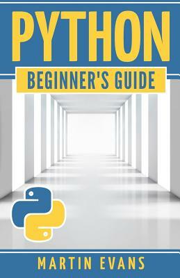 Python: Beginner's Guide by Martin Evans