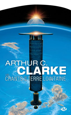 Les Chants de la Terre lointaine by Arthur C. Clarke