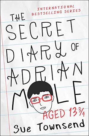 The Secret Diary of Adrian Mole, Aged 13 3/4 by Sue Townsend