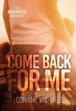 Come Back for Me by Corinne Michaels