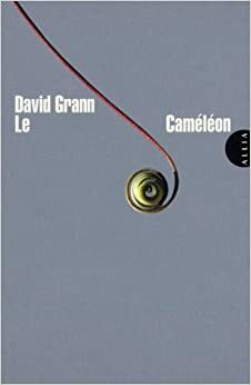 Le caméléon : les multiples vies de Frédéric Bourdin by David Grann, Claire Debru