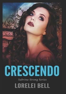 Crescendo: Large Print Edition by Lorelei Bell
