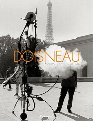Doisneau: Portraits of the Artists by Robert Doisneau