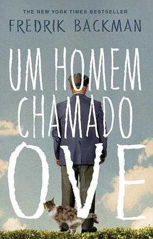 Um Homem Chamado Ove by Fredrik Backman