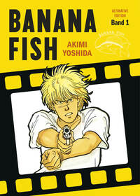 Banana Fish: Ultimative Edition: Bd. 1 by Akimi Yoshida