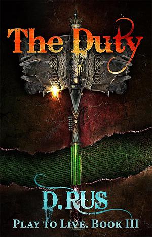 The Duty by D. Rus