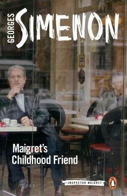 Maigret's Boyhood Friend by Georges Simenon