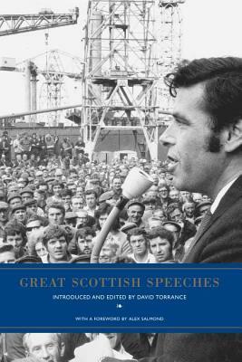 Great Scottish Speeches, Volume 1: Volume 2 by David Torrance