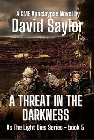 A Threat in the Darkness by David Saylor