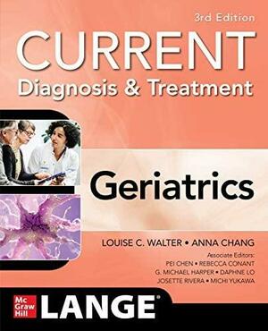 Current Diagnosis and Treatment: Geriatrics, 3/e by Louise Walter, Anna Chang