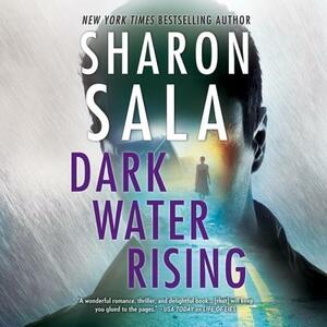 Dark Water Rising by Sharon Sala