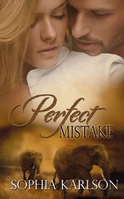 Perfect Mistake by Sophia Karlson