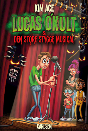 Lucas O'Kult og den store stygge musical by Kim Ace