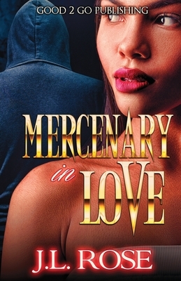 Mercenary In Love by John L. Rose