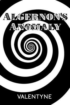 Algernon's Anomaly by Valentyne Debudge