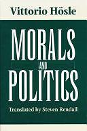 Morals and Politics by Vittorio Hösle