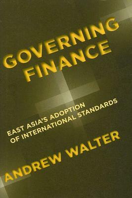 Governing Finance by Andrew Walter
