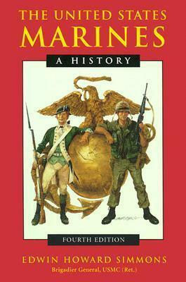 The United States Marines: A History by Edwin H. Simmons