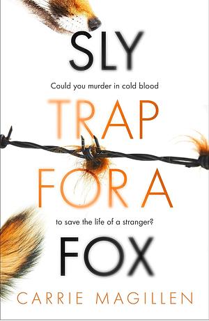 Sly Trap for a Fox: A Novella by Carrie Magillen