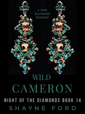 Wild Cameron by Shayne Ford, Shayne Ford